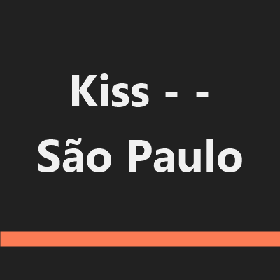 Kiss - - São Paulo