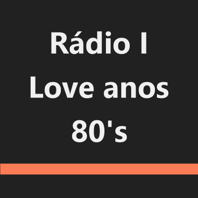 Rádio I Love anos 80's